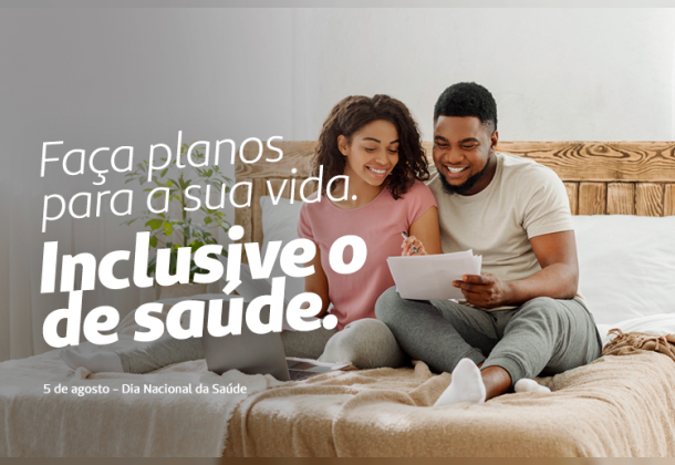 Faça planos para a sua vida. Inclusive o de saúde.