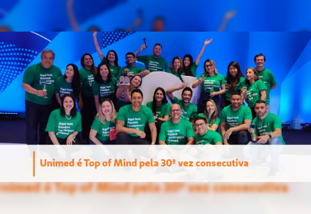 Unimed conquista prêmio Top of Mind pela 30ª vez consecutiva